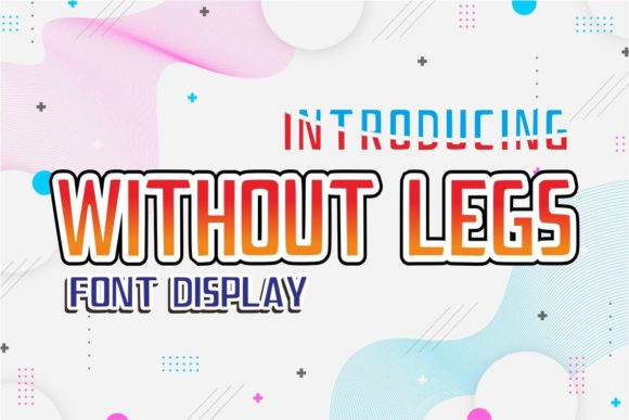 Without Legs Font for Modern Editorial Design